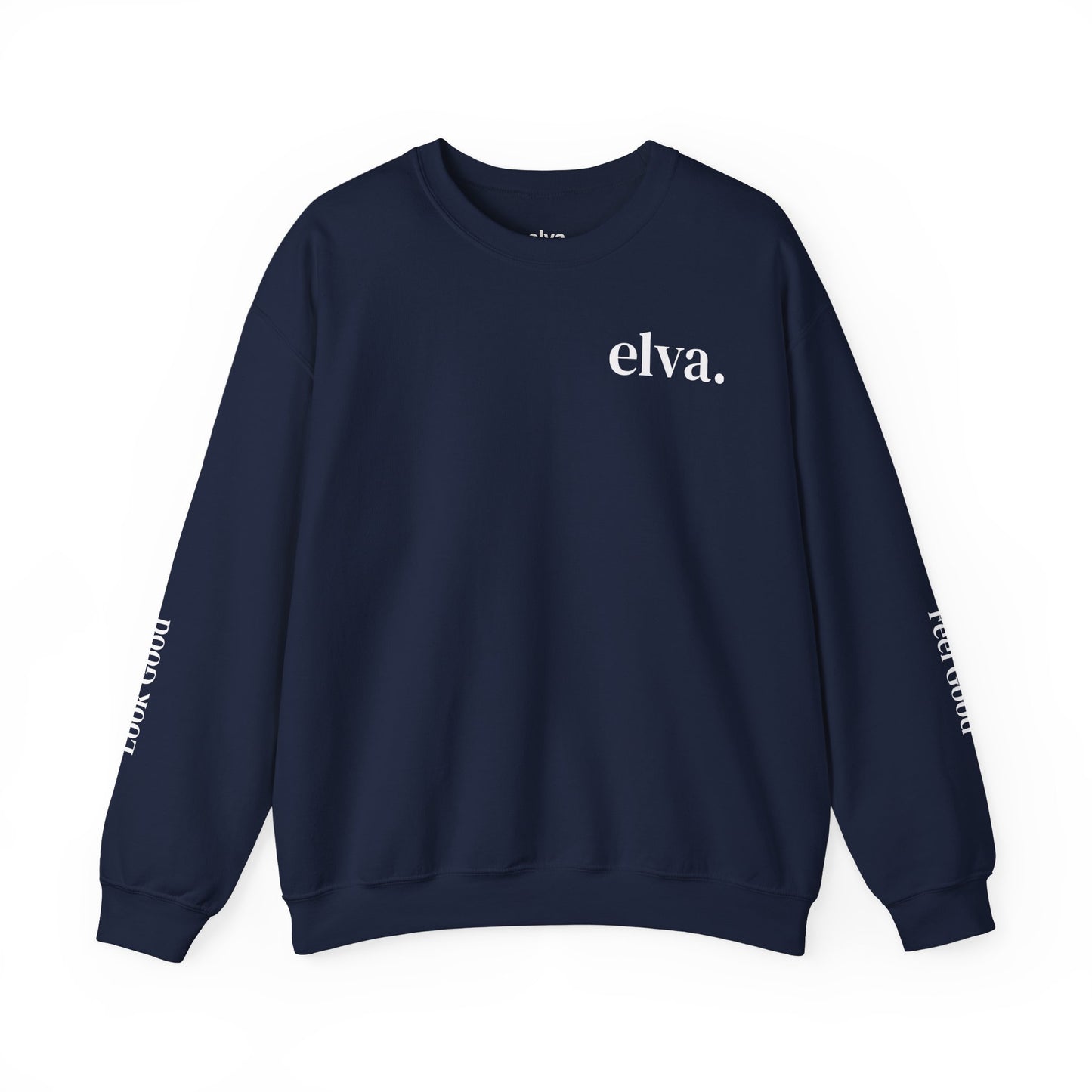 elva. "Look Good, Feel Good" Crewneck Sweatshirt