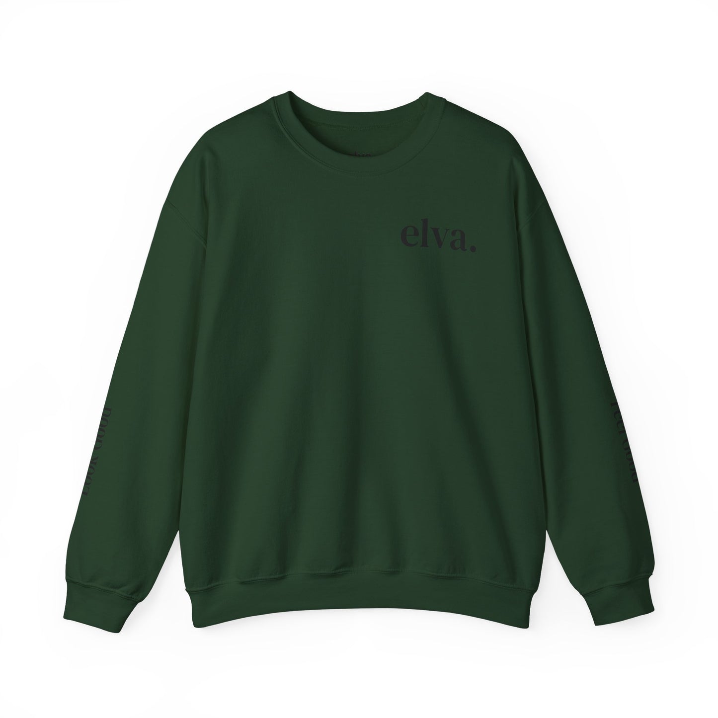 elva. "Look Good, Feel Good" Crewneck Sweatshirt
