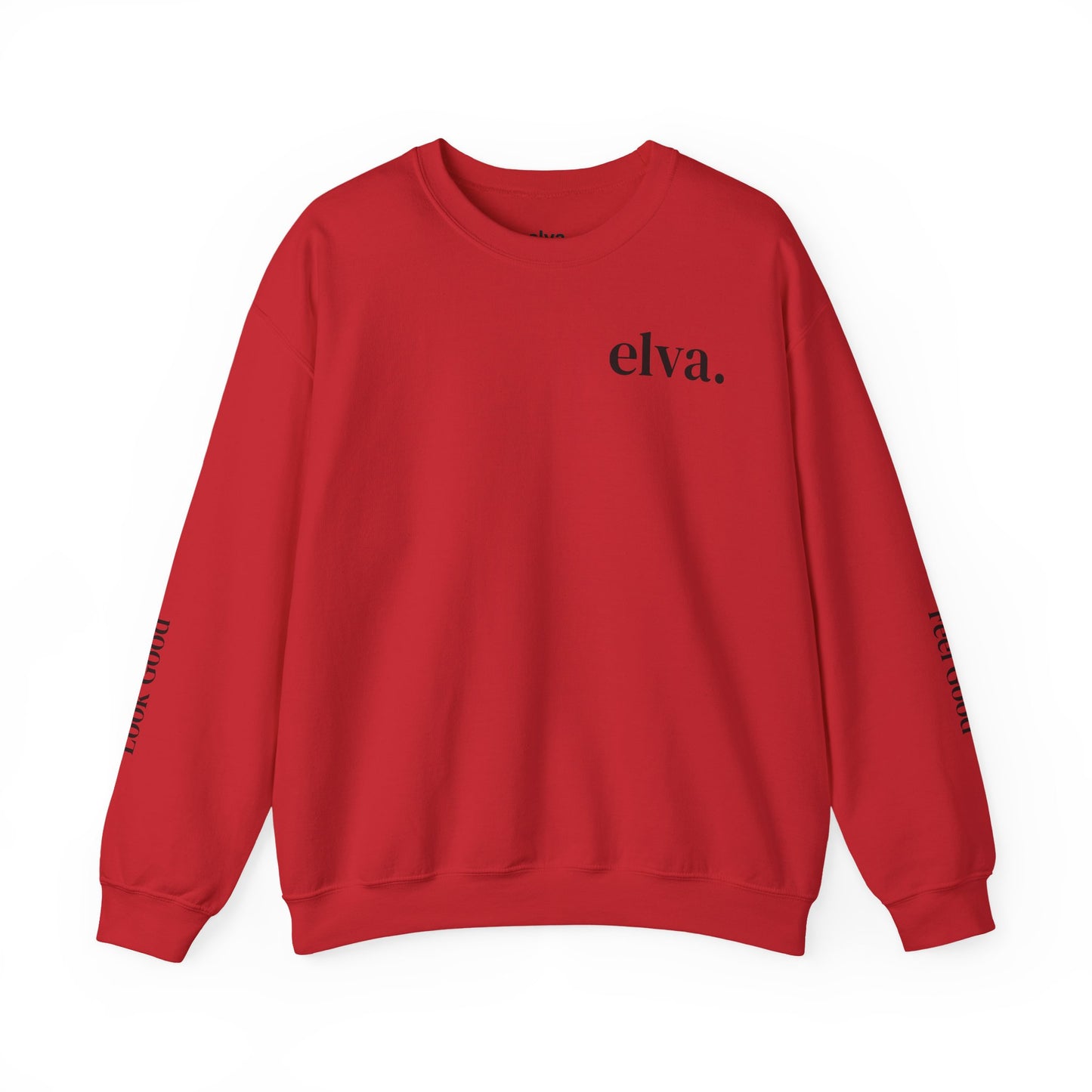 elva. "Look Good, Feel Good" Crewneck Sweatshirt