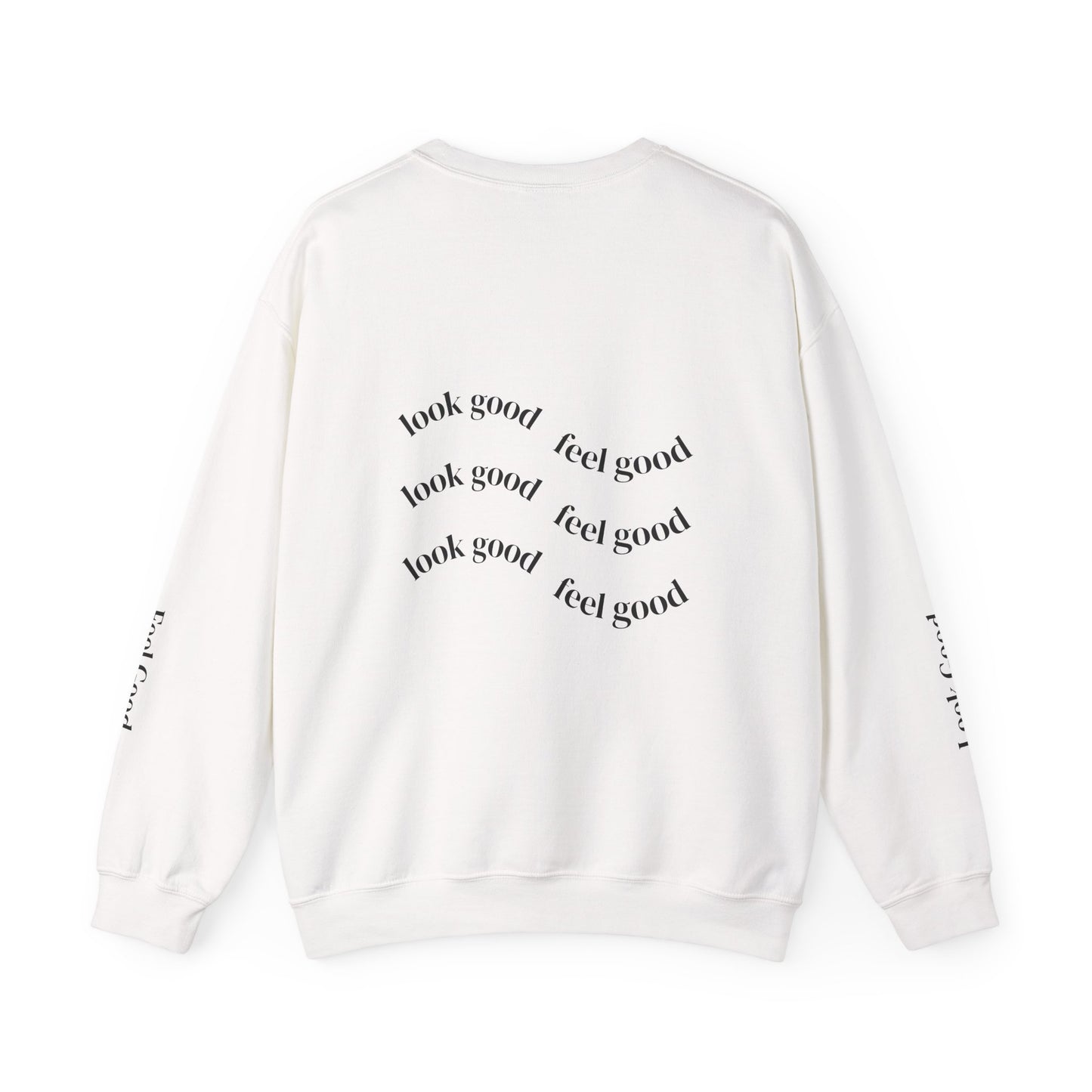 elva. "Look Good, Feel Good" Crewneck Sweatshirt